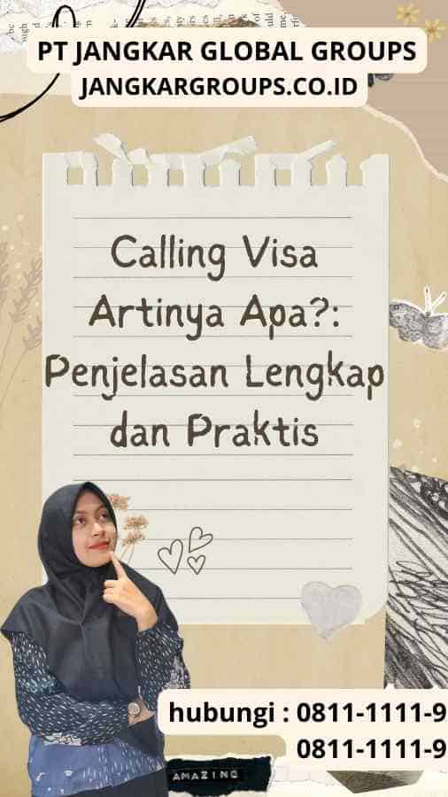 Calling Visa Artinya Apa?: Penjelasan Lengkap dan Praktis