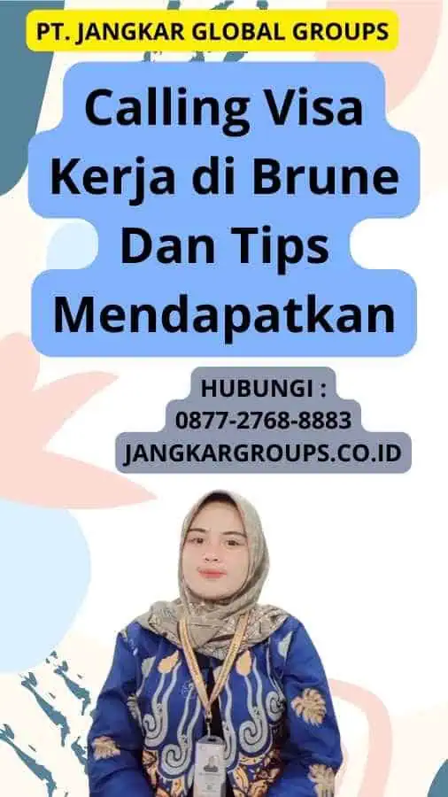 Calling Visa Kerja di Brune Dan Tips Mendapatkan