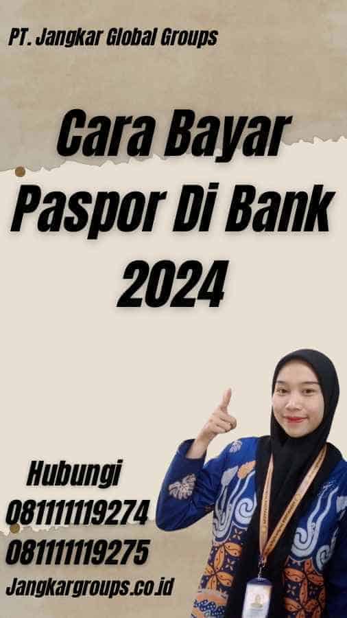 Cara Bayar Paspor Di Bank 2024