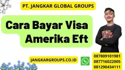 Cara Bayar Visa Amerika Eft