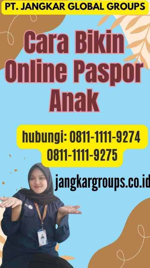 Cara Bikin Online Paspor Anak