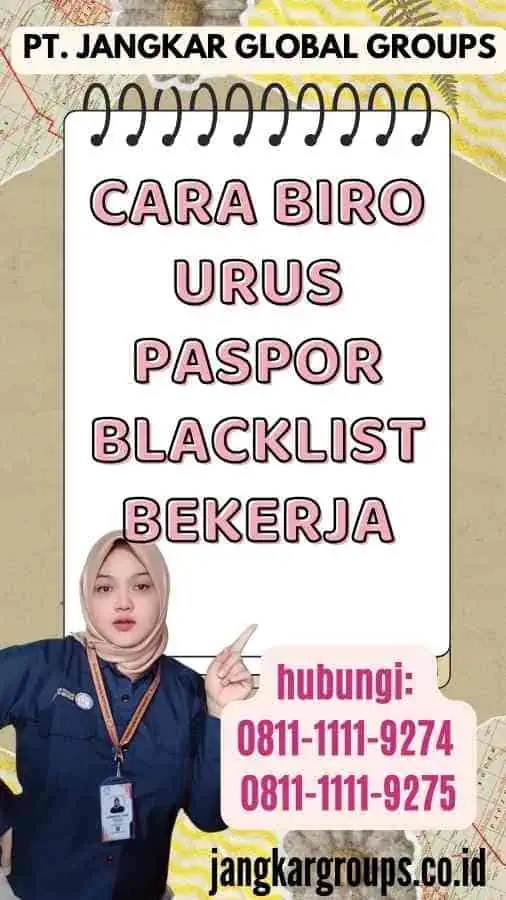 Cara Biro Urus Paspor Blacklist Bekerja