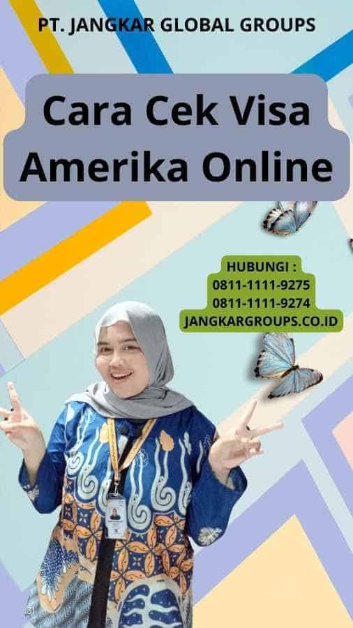 Cara Cek Visa Amerika Online