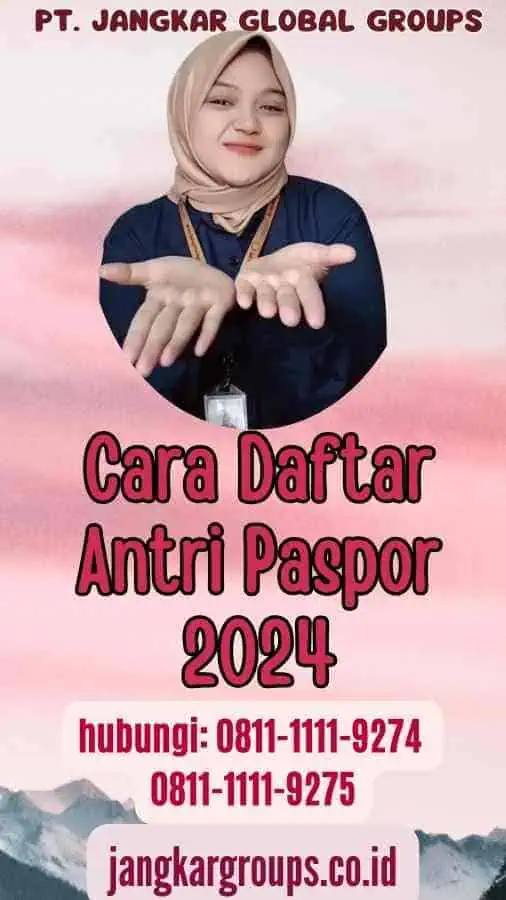 Cara Daftar Antri Paspor 2024