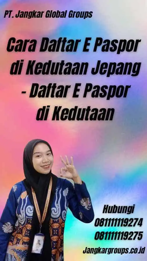 Cara Daftar E Paspor di Kedutaan Jepang - Daftar E Paspor di Kedutaan