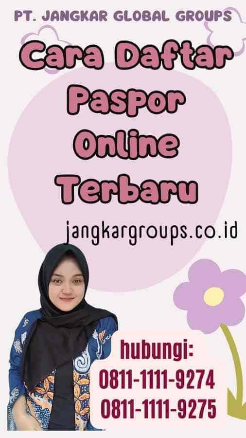 Cara Daftar Paspor Online Terbaru