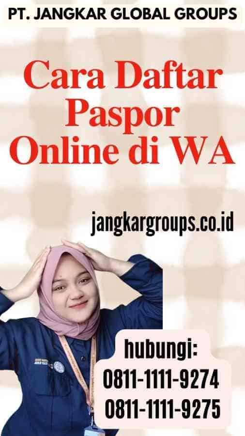 Cara Daftar Paspor Online di WA