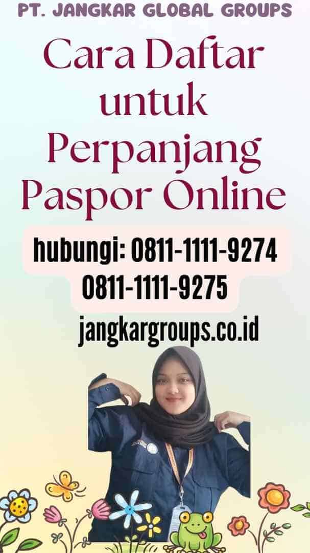 Cara Daftar untuk Perpanjang Paspor Online