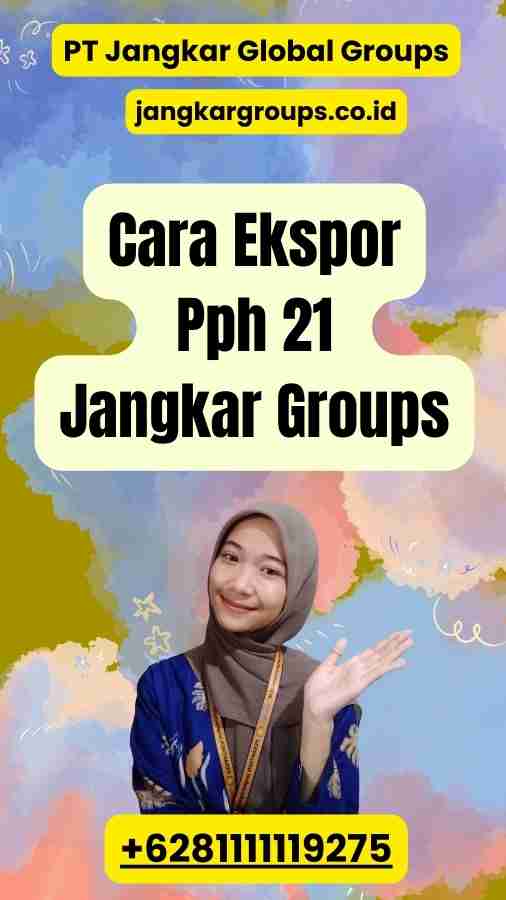 Cara Ekspor Pph 21 Jangkar Groups