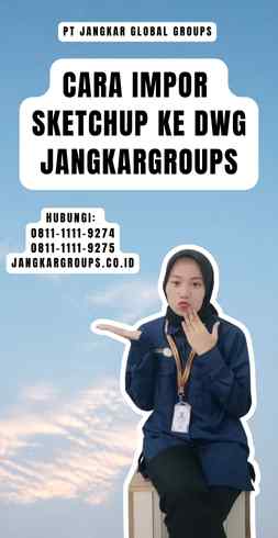 Cara Impor Sketchup Ke Dwg Jangkargroups