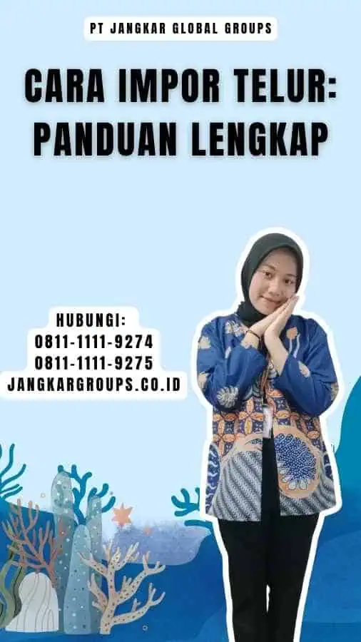 Cara Impor Telur Panduan Lengkap