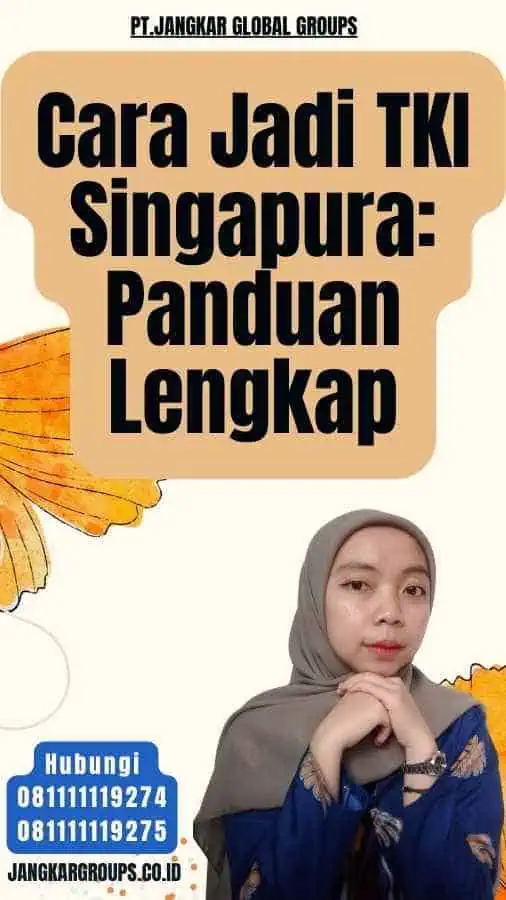 Cara Jadi TKI Singapura Panduan Lengkap