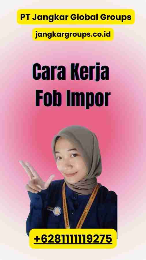 Cara Kerja Fob Impor