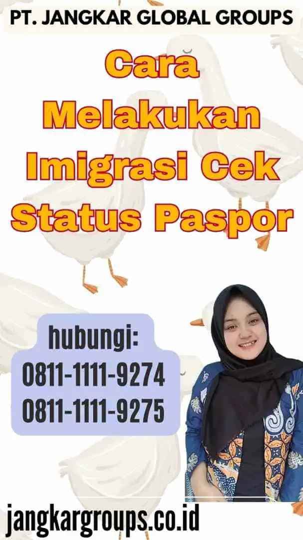 Cara Melakukan Imigrasi Cek Status Paspor