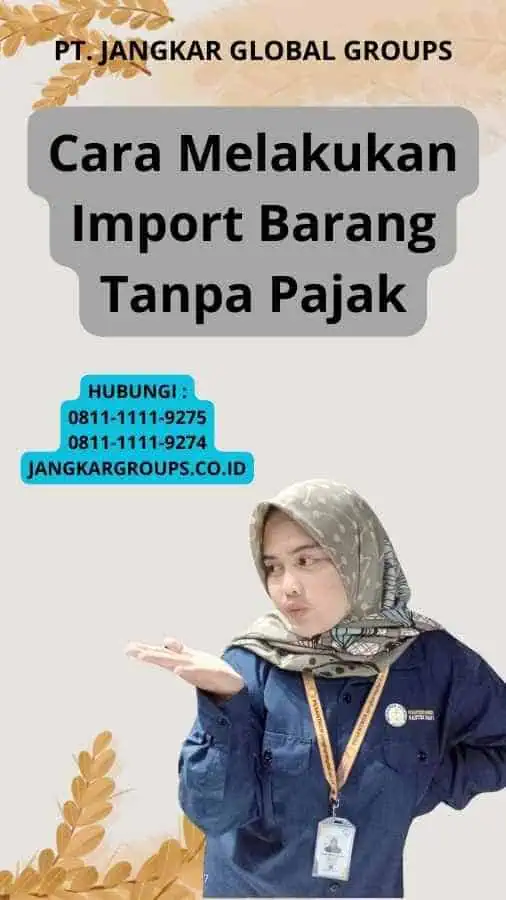 Cara Melakukan Import Barang Tanpa Pajak