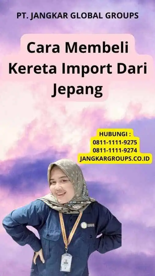 Cara Membeli Kereta Import Dari Jepang