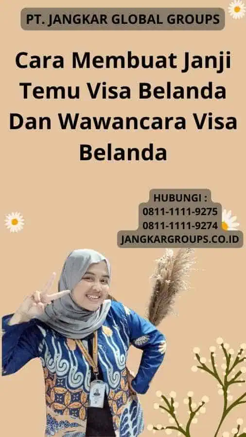 Cara Membuat Janji Temu Visa Belanda Dan Wawancara Visa Belanda