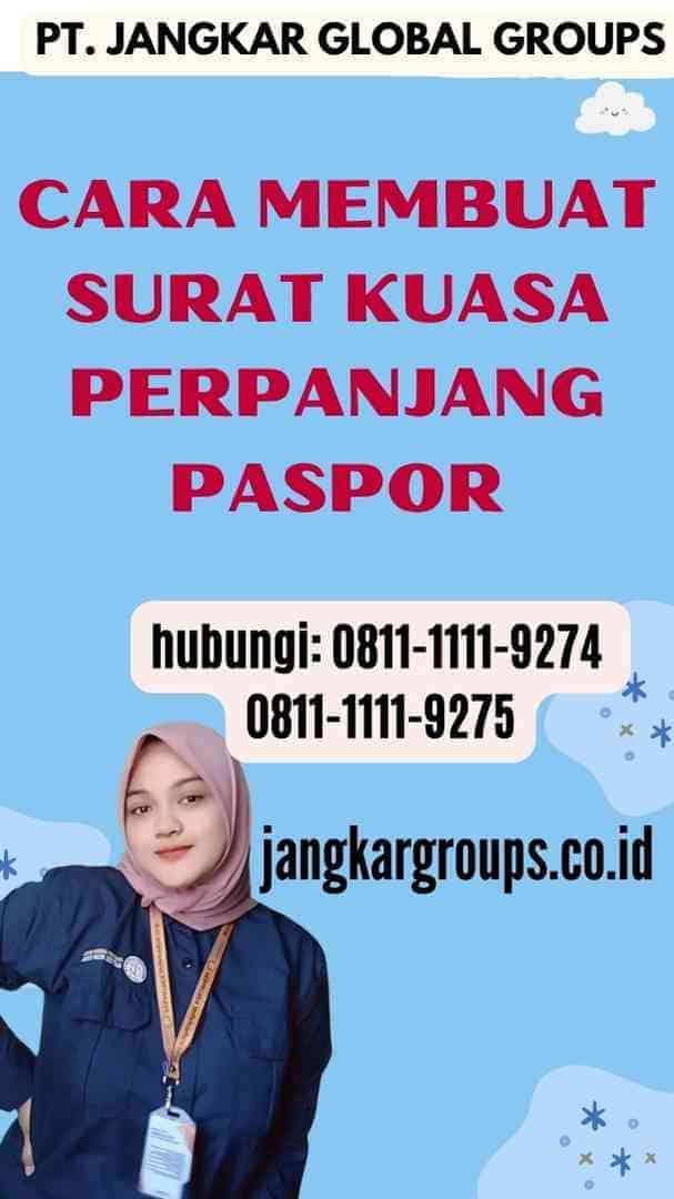 Cara Membuat Surat Kuasa Perpanjang Paspor