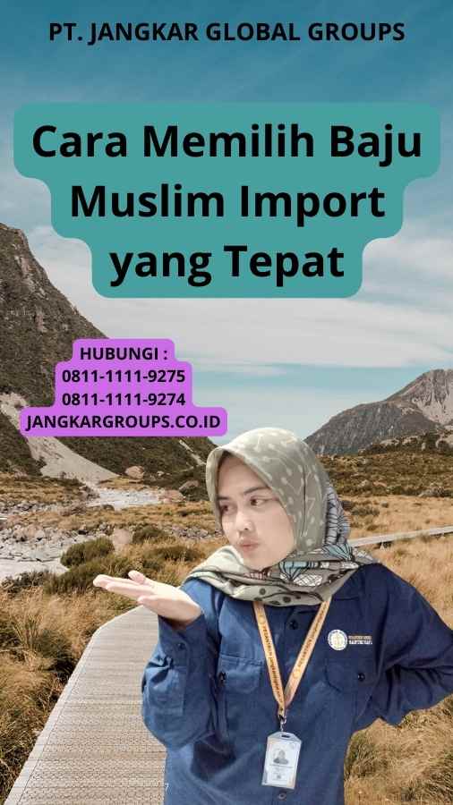 Cara Memilih Baju Muslim Import yang Tepat