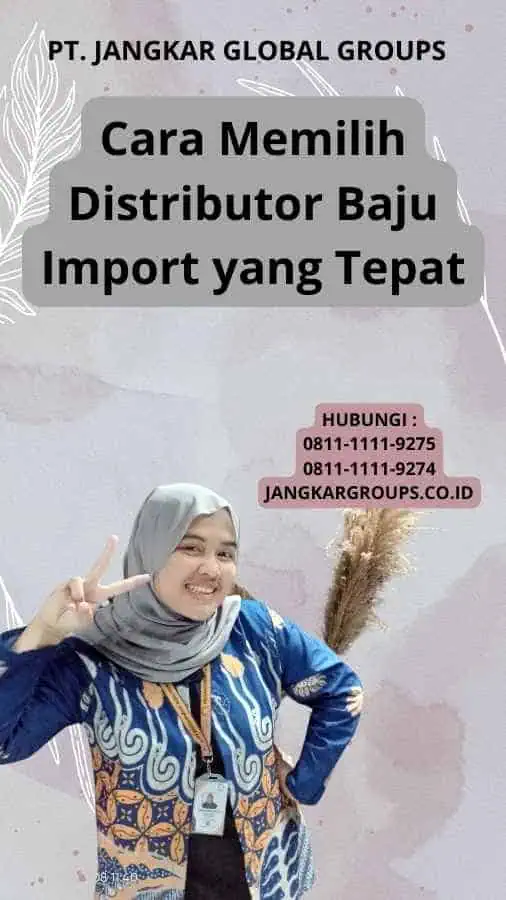 Cara Memilih Distributor Baju Import yang Tepat