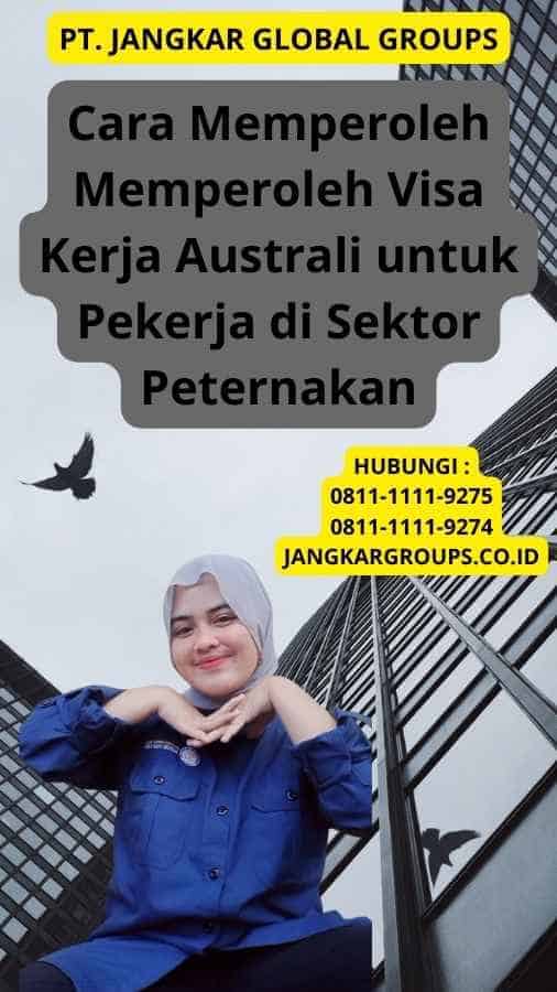 Cara Memperoleh Memperoleh Visa Kerja Australi untuk Pekerja di Sektor Peternakan