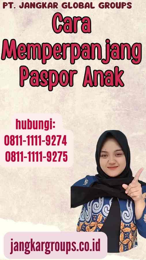 Cara Memperpanjang Paspor Anak