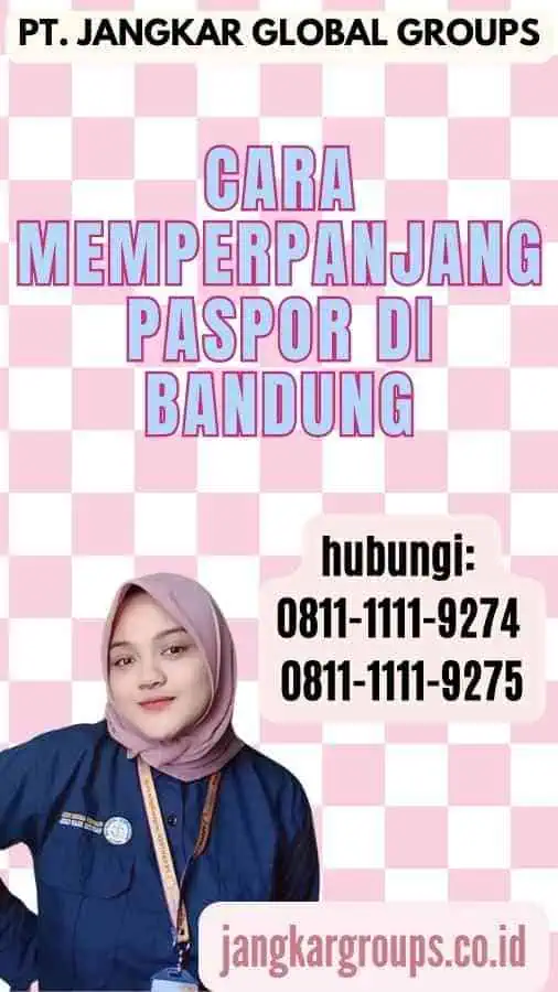 Cara Memperpanjang Paspor Di Bandung