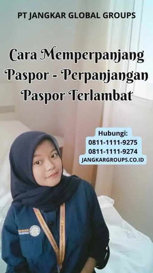 Cara Memperpanjang Paspor Perpanjangan Paspor Terlambat