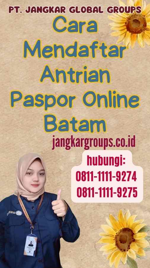 Cara Mendaftar Antrian Paspor Online Batam