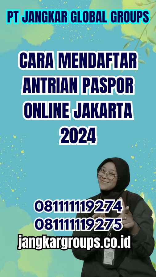 Cara Mendaftar Antrian Paspor Online Jakarta 2024