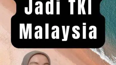 Cara Mendaftar Jadi TKI Malaysia