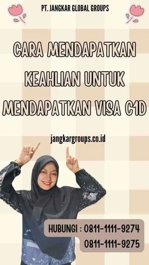 Cara Mendapatkan Keahlian untuk Mendapatkan Visa C1D