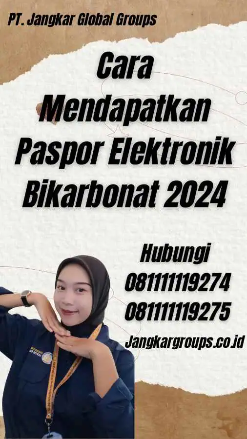 Cara Mendapatkan Paspor Elektronik Bikarbonat 2024