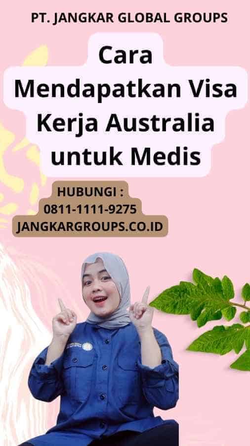 Cara Mendapatkan Visa Kerja Australia untuk Medis