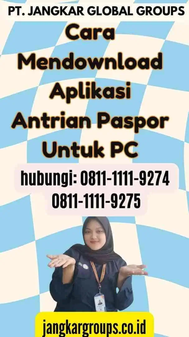 Cara Mendownload Aplikasi Antrian Paspor Untuk PC