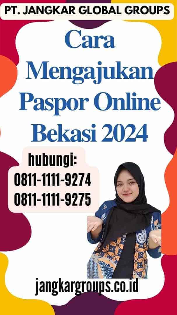 Cara Mengajukan Paspor Online Bekasi 2024