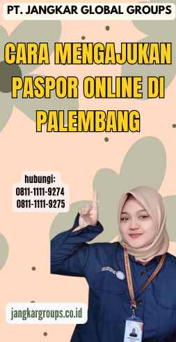 Cara Mengajukan Paspor Online di Palembang