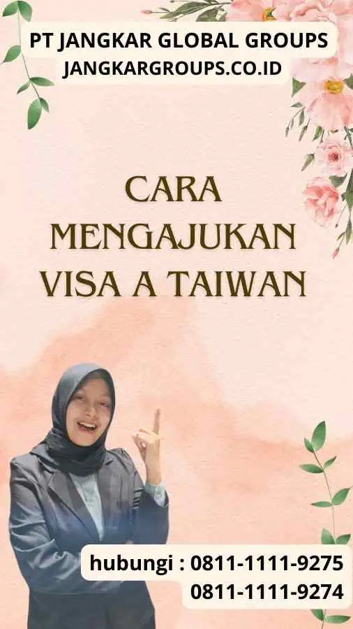 Cara Mengajukan Visa A Taiwan