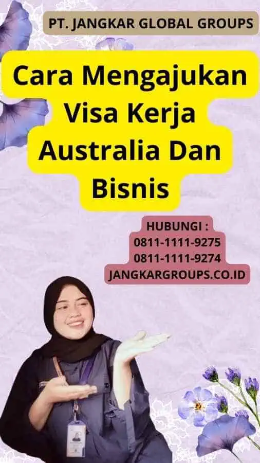 Cara Mengajukan Visa Kerja Australia Dan Bisnis