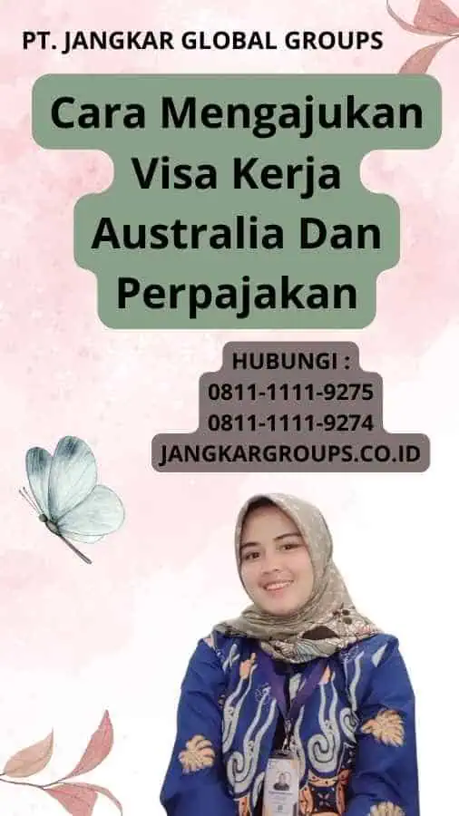 Cara Mengajukan Visa Kerja Australia Dan Perpajakan