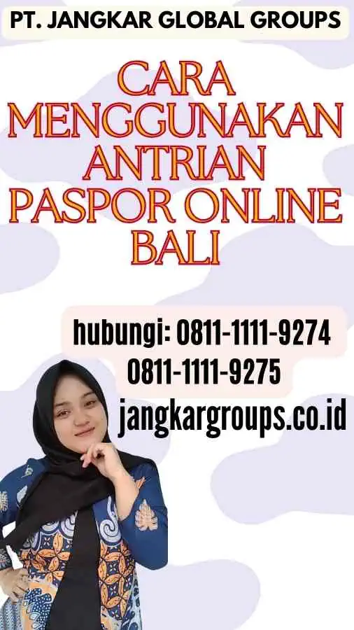 Cara Menggunakan Antrian Paspor Online Bali