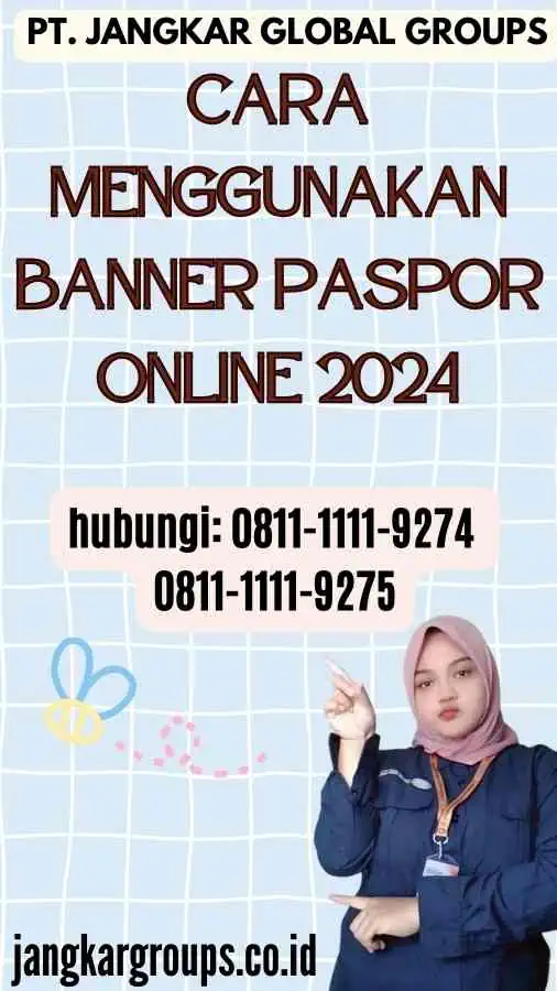 Cara Menggunakan Banner Paspor Online 2024