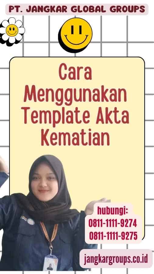 Cara Menggunakan Template Akta Kematian