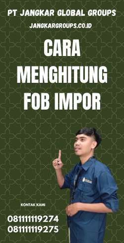 Cara Menghitung FOB Impor