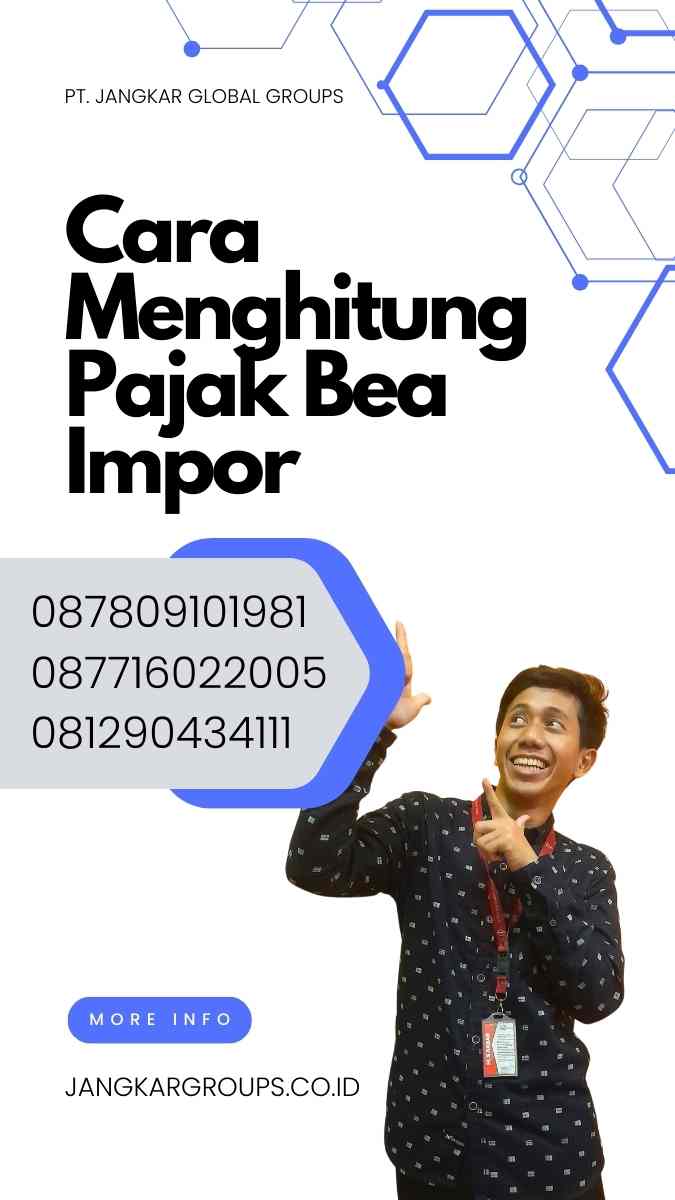 Cara Menghitung Pajak Bea Impor