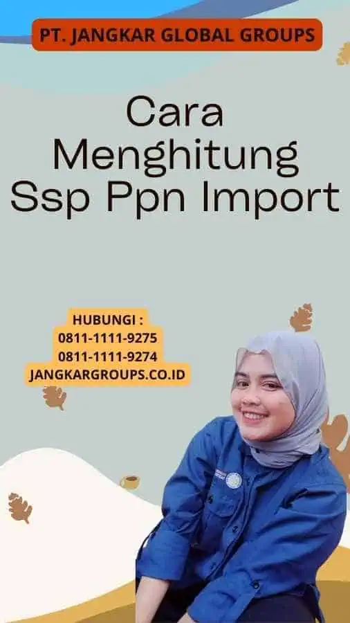 Cara Menghitung Ssp Ppn Import