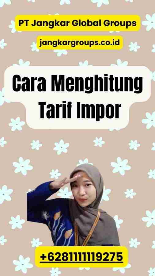 Cara Menghitung Tarif Impor