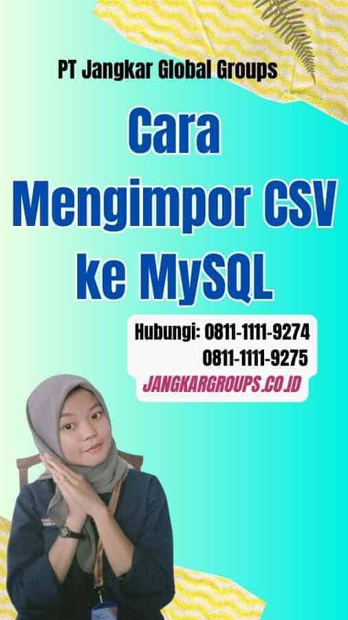 Cara Mengimpor CSV ke MySQL