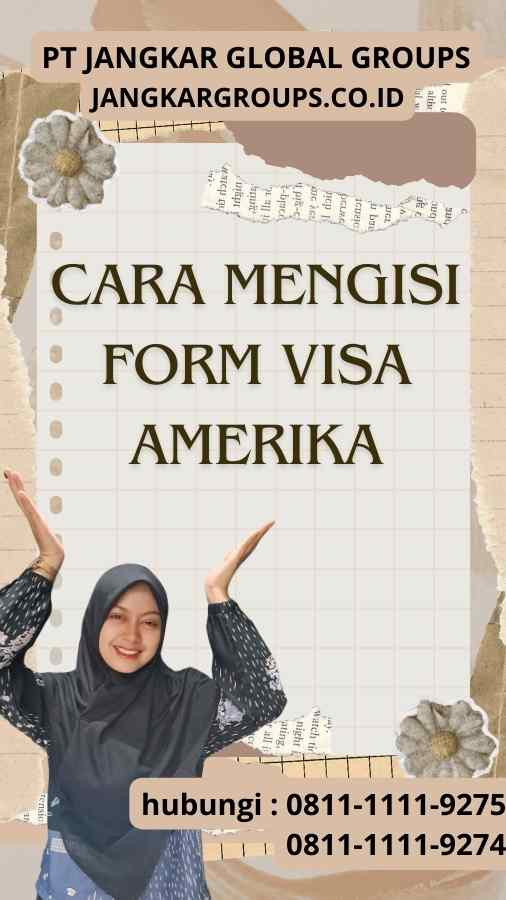 Cara Mengisi Form Visa Amerika