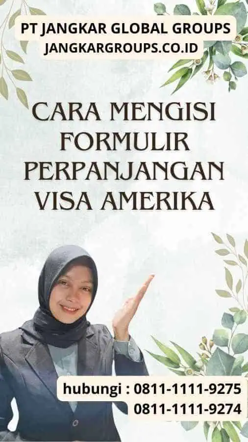 Cara Mengisi Formulir Perpanjangan Visa Amerika